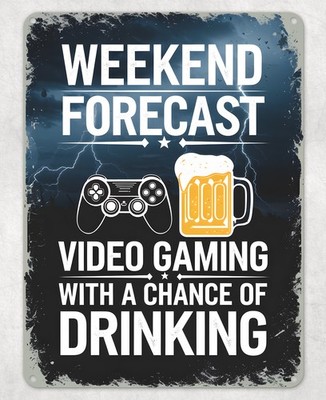 Weekend Forecast Gaming Metall Poster Wand Blechschild Männerhöhle Schuppen Haus Plakette