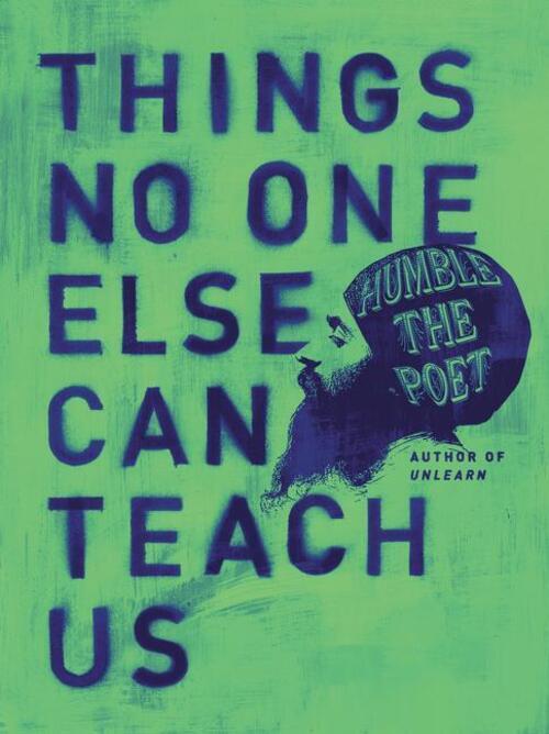 Thumbnail - Things No One Else Can Teach Us Humble The Poet Buch Hardcover
