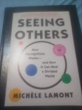 SEEING OTHERS: MICHELE LAMONT: ARC Advanced Reader Copy Uncorrected Proof