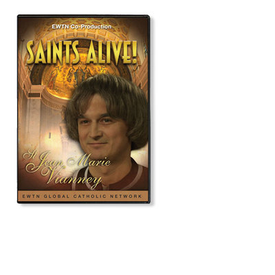 SAINTS ALIVE!  ST. JEAN MARIE VIANNEY  EWTN NETWORK PRODUCTION  DVD