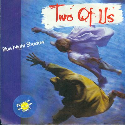 7'' Two Of Us/Blue Night Shadow (D) Blue Vinyl