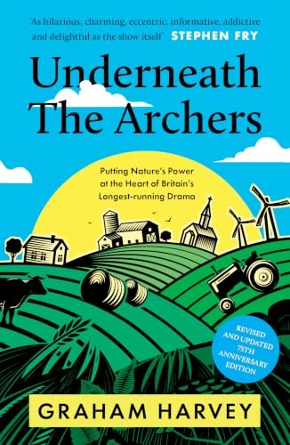 Underneath the Archers: Putting Nature's Power at by Graham Harvey | PB | 2026 - Image 6