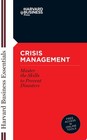 Crisis Management: Mastering the Skills to Prevent Disasters Harvard Business E