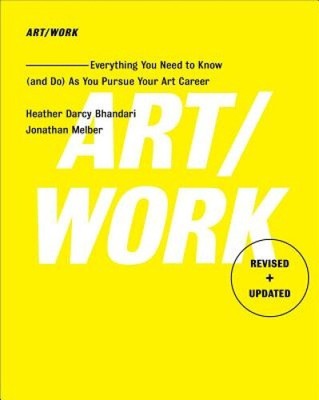 Art/Work - Revised & Updated: Everything You Need to Know (and Do) as You