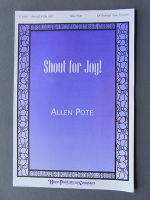 Shout for Joy! - 2006 sheet music - SATB Vocal & Organ Keyboard Trumpet - Pote