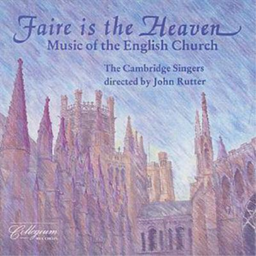 John Rutter Faire is the Heaven: Music of the English Church (CD) Album