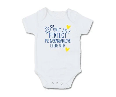 Leeds Not only am I perfect Baby Grow Body Pullover Lätzchen Fußball Fan Geschenk