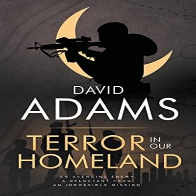 Terror in Our Homeland David Adams Paperback Draft2Digital