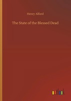 Henry Alford | The State Of The Blessed Dead | Taschenbuch | Englisch (2019)