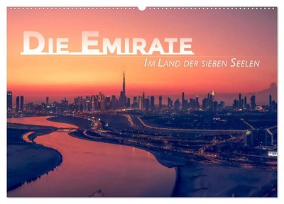 Sonja Schlichter | Die Emirate - Im Land der sieben Seelen (Wandkalender 2026...