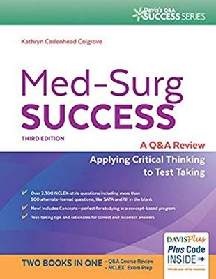 Med-Surg Success : A Q&a Review Applying Critical Thinking to Tes