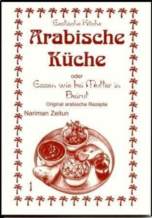 Arabische Küche Nariman Zeitun - Bild 2
