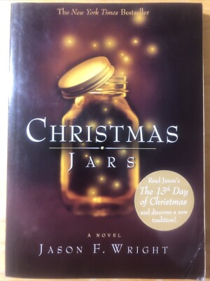 Christmas Jars by Jason F. Wright (2005, Paperback)