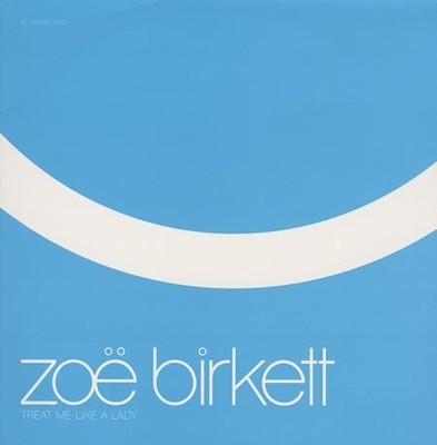 Zoë Birkett - Treat Me Like A Lady (12'', Promo)