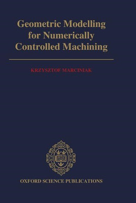 Geometric Modelling for Numerically Controlled Machinin -  NEW Krzysztof Marci 1