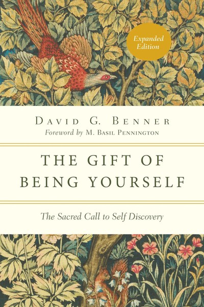 The Gift Of Being Yourself The Sacred Call To Self-Discovery David G. Benner-image