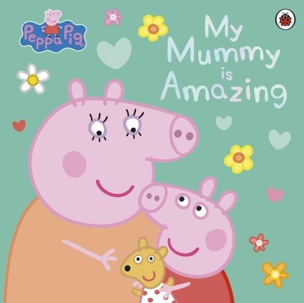 Peppa Pig: My Mummy Is Amazing-image