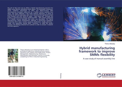 Thierry Mukalay | Hybrid manufacturing framework to improve SMMs flexibility