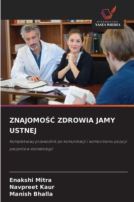 ZNAJOMO¿¿ ZDROWIA JAMY USTNEJ Enakshi Mitra