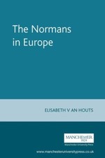 The Normans in Europe (Manchester Medieval Sources MUP) - Paperback - GOOD