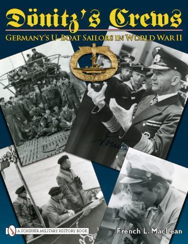 Dönitz's Crews : Germany's U-Boat Sailors in World War II with over 400 photos - Picture 1 of 1