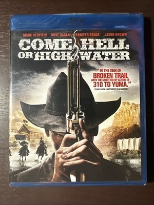 Come Hell Or High Water Blu-ray Disc 2010 Mark Redfield Mike Hagan Western New