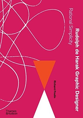Rudolph de Harak Graphic Designer: Rational Simplicity by Poulin