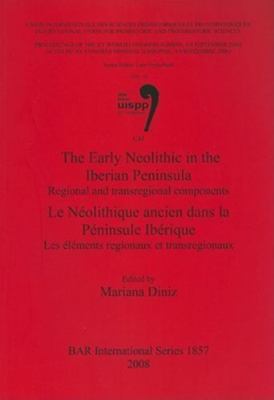 Early Neolithic in the Iberian Peninsula, Paperback by Diniz, Mariana, Brand ...