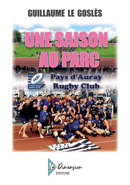 Une Saison Au Parc Pays D'auray Rugby Club Guillaume Le GoslèS Taschenbuch 2024-image