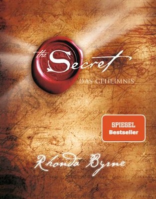 Rhonda Byrne The Secret - Das Geheimnis