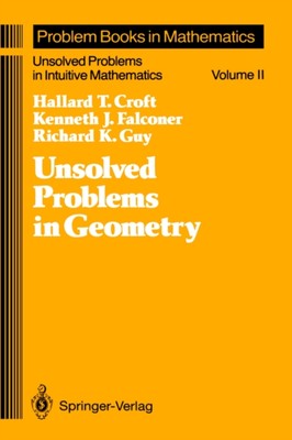 Croft - Unsolved Problems in Geometry   Unsolved Problems in Intuitive - X555z