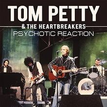Psychotic Reaction von Tom Petty  The Heartbreakers | CD | Zustand sehr gut
