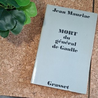 Jean Mauriac Mort du général de Gaulle Grasset 1972 Biographie Français