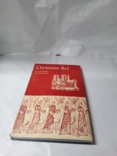 Christian Art by C. R. Morey 1958 WW Norton & Co 1st Print of Ed. Illustrated HC