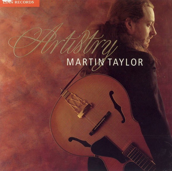 CD: Martin Taylor : Artistry (1993) JAZZ GUITAR Excellent cond, Steve Howe prod.