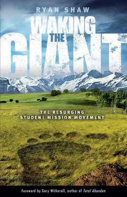 Waking the Giant The Resurging Student Mission Movement Ryan Shaw Taschenbuch