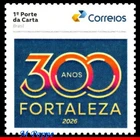 26-52 BRAZIL 2026 FORTALEZA, 300 YEARS, CAPITAL OF CEARÁ, TOURIST CITY, MNH