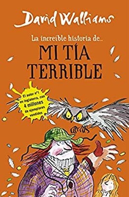 La Increíble Historia de... mi Tía Terrible / Awful Auntie David