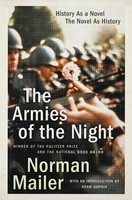 The Armies Of The Night | History As A Novel, The Novel As History | Mailer