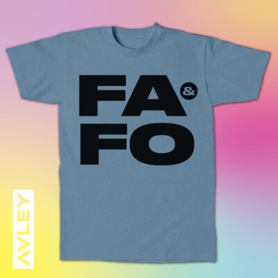 F AROUND AND FIND OUT FUNNY T-SHIRT