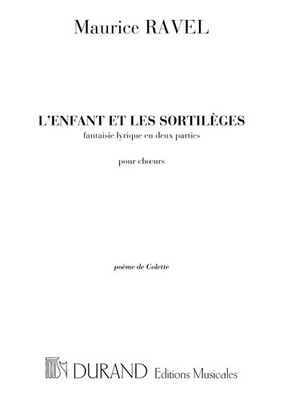 L'Enfant Et Les Sortileges | Choir part | Maurice Ravel | Klavierauszug | 2001