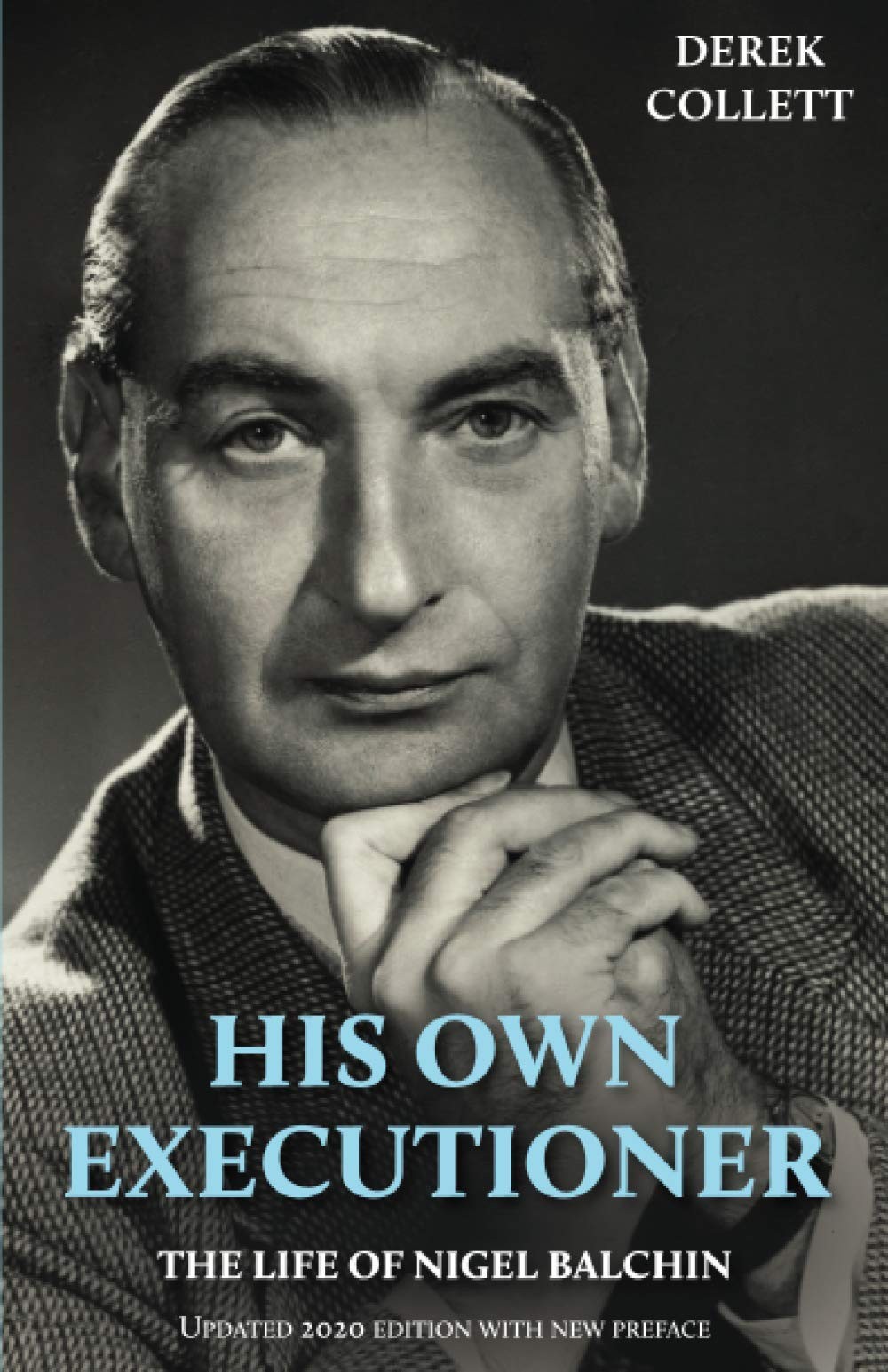 His Own Executioner: The Life of Nigel Balchin,Collett, Derek Mi