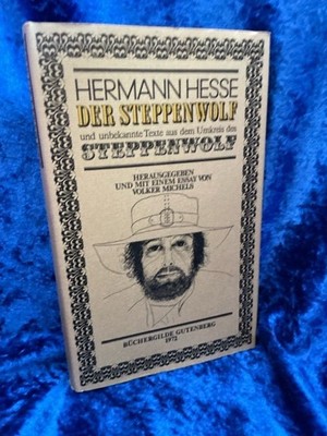 Der Steppenwolf und unbekannte Texte aus dem Umkreis des Steppenwolf