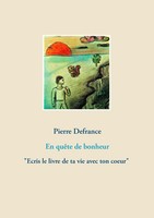 Pierre Defrance | En QuêTe De Bonheur | Taschenbuch | FranzöSisch (2016)