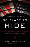 A No Place To Hide A Brain Surgeon's Long Journey Home From The Iraq War Warren