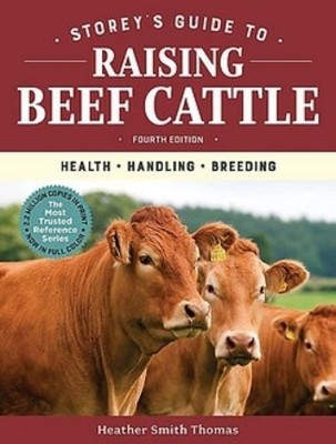 Heather Smith T Storey's Guide to Raising Beef Cattle, 4t (Hardback) (UK IMPORT)