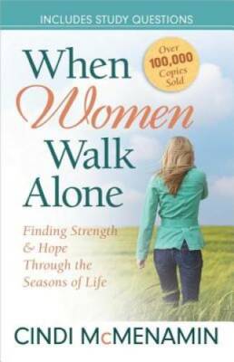 When Women Walk Alone: Finding Strength and Hope Through the Seasons  - GOOD