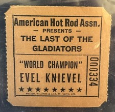 EVEL KNIEVEL- The Last Of The Gladiators Ticket