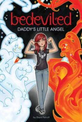 Daddy's Little Angel (Bedeviled) - Paperback By Petroff, Shani - ACCEPTABLE