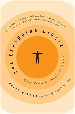 Expanding Circle : Ethics, Evolution, and Moral Progress, Paperback by Singer...